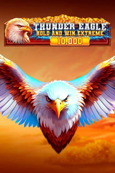 Thunder Eagle Hold and Win Extreme 10,000 | Winaura Casino
